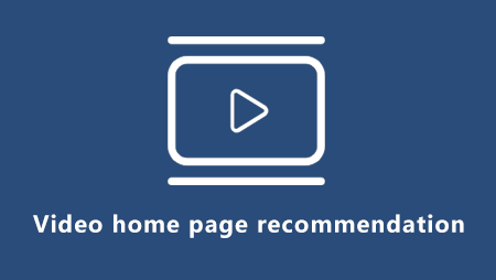 Video home page recommendation